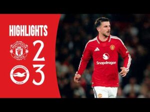 Man Utd 2-3 Brighton | Highlights
